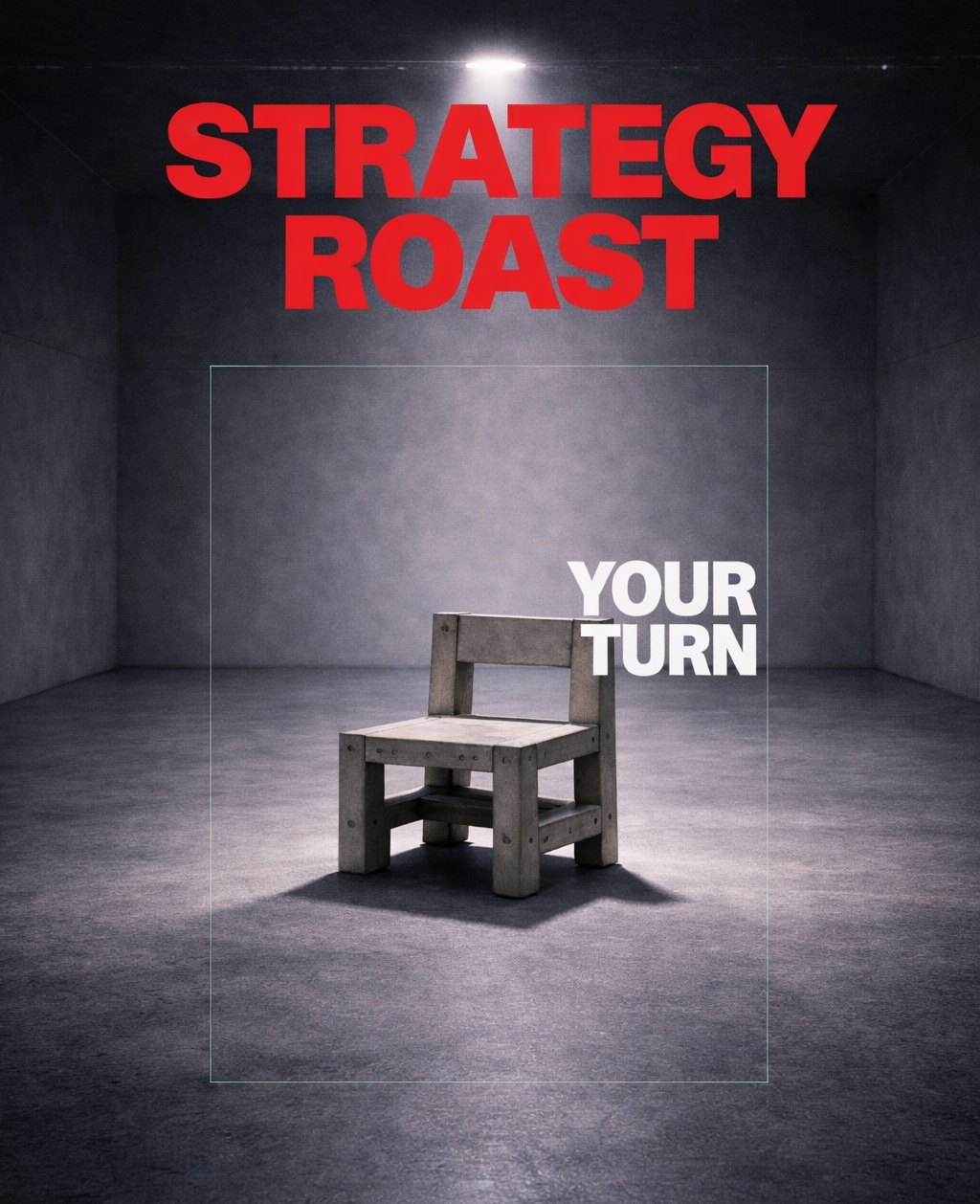 Strategy Roast. Take a seat.
